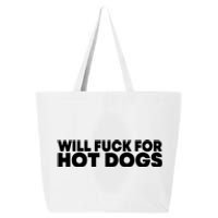 Will Fck For Hot Dogs Funny Saying Quote Women 25L Jumbo Tote