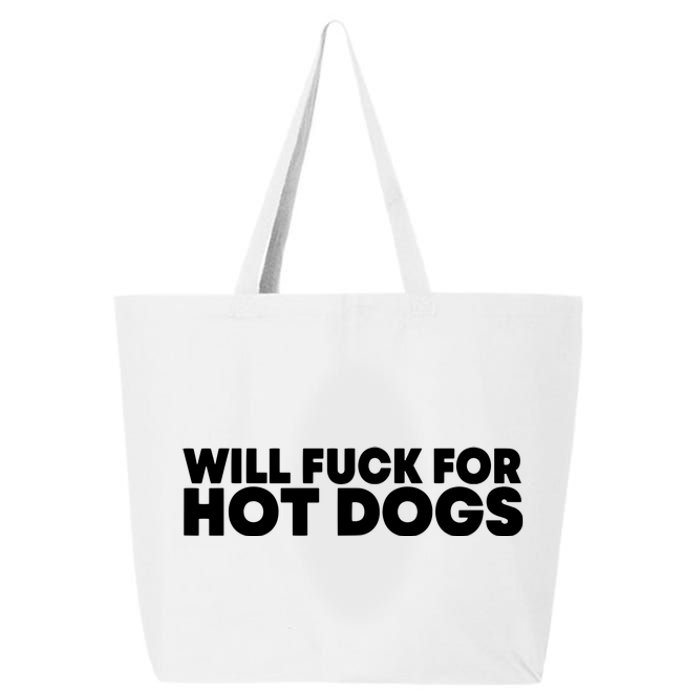 Will Fck For Hot Dogs Funny Saying Quote Women 25L Jumbo Tote