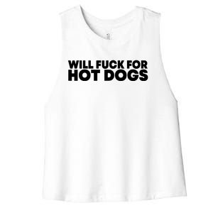 Will Fck For Hot Dogs Funny Saying Quote Women Women's Racerback Cropped Tank