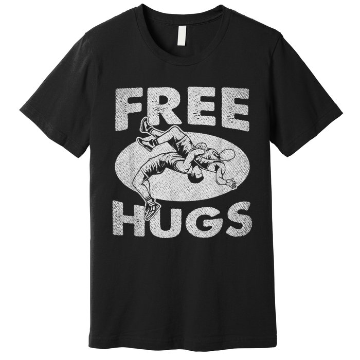 Wrestling Funny Free Hugs Wrestling Premium T-Shirt