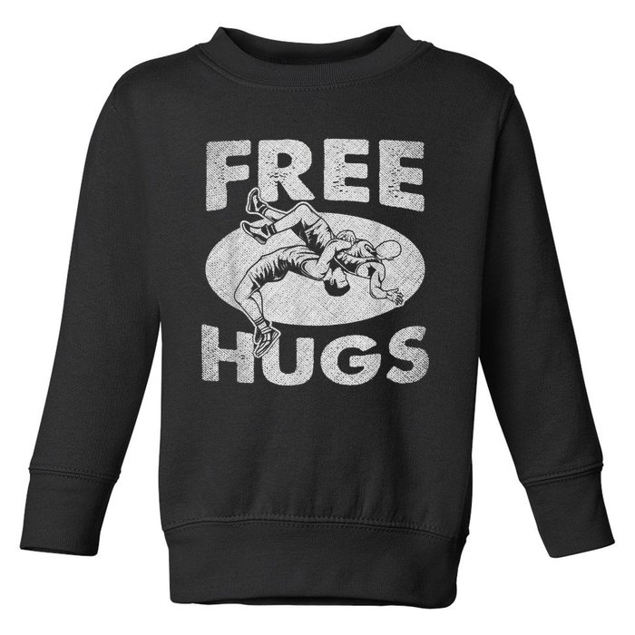 Wrestling Funny Free Hugs Wrestling Toddler Sweatshirt