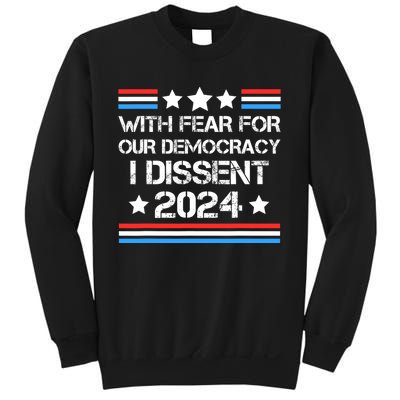 With Fear For Our Democracy I Dissent Sweatshirt