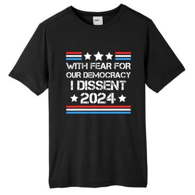 With Fear For Our Democracy I Dissent Tall Fusion ChromaSoft Performance T-Shirt