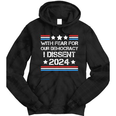 With Fear For Our Democracy I Dissent Tie Dye Hoodie