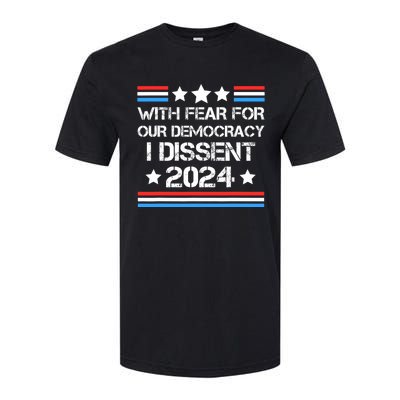 With Fear For Our Democracy I Dissent Softstyle CVC T-Shirt