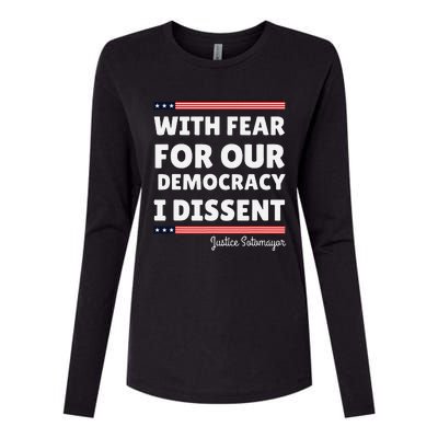 With Fear For Our Democracy I Dissent Justice Sotomayor Womens Cotton Relaxed Long Sleeve T-Shirt