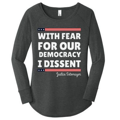 With Fear For Our Democracy I Dissent Justice Sotomayor Women's Perfect Tri Tunic Long Sleeve Shirt