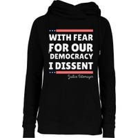 With Fear For Our Democracy I Dissent Justice Sotomayor Womens Funnel Neck Pullover Hood