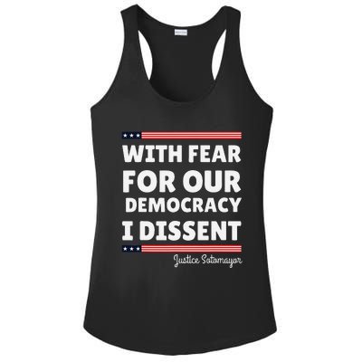 With Fear For Our Democracy I Dissent Justice Sotomayor Ladies PosiCharge Competitor Racerback Tank