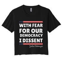 With Fear For Our Democracy I Dissent Justice Sotomayor Women's Crop Top Tee