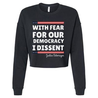 With Fear For Our Democracy I Dissent Justice Sotomayor Cropped Pullover Crew