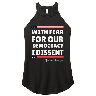 With Fear For Our Democracy I Dissent Justice Sotomayor Women's Perfect Tri Rocker Tank