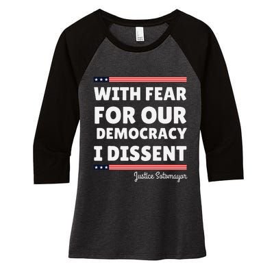 With Fear For Our Democracy I Dissent Justice Sotomayor Women's Tri-Blend 3/4-Sleeve Raglan Shirt