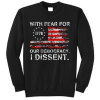 With Fear For Our Democracy I Dissent Sweatshirt