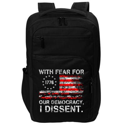 With Fear For Our Democracy I Dissent Impact Tech Backpack