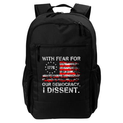 With Fear For Our Democracy I Dissent Daily Commute Backpack