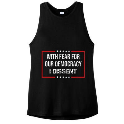 With Fear For Our Democracy I Dissent Funny Immunity Quote Ladies PosiCharge Tri-Blend Wicking Tank