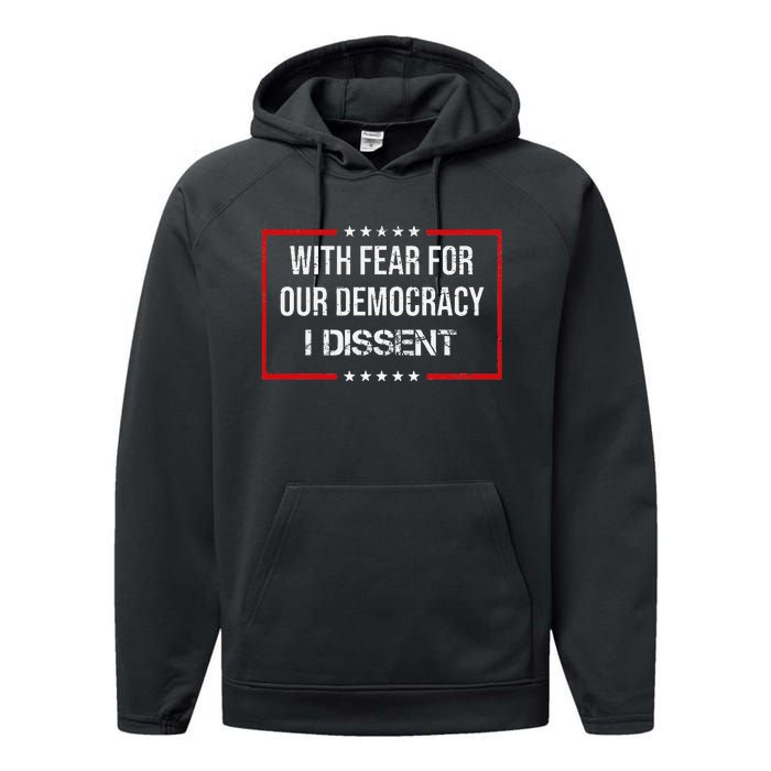 With Fear For Our Democracy I Dissent Funny Immunity Quote Performance Fleece Hoodie