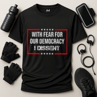 With Fear For Our Democracy I Dissent Funny Immunity Quote Performance Shirt