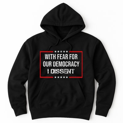 With Fear For Our Democracy I Dissent Funny Immunity Quote Hoodie