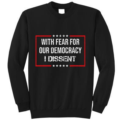 With Fear For Our Democracy I Dissent Funny Immunity Quote Sweatshirt