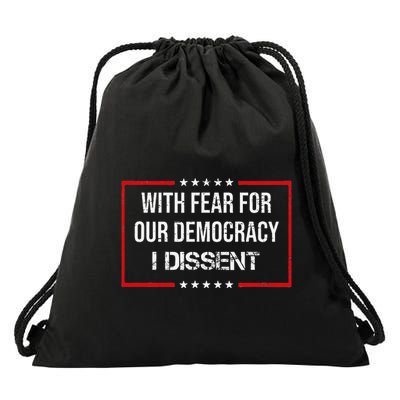 With Fear For Our Democracy I Dissent Funny Immunity Quote Drawstring Bag
