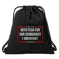 With Fear For Our Democracy I Dissent Funny Immunity Quote Drawstring Bag
