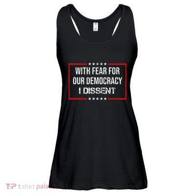 With Fear For Our Democracy I Dissent Funny Immunity Quote Ladies Essential Flowy Tank