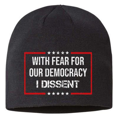 With Fear For Our Democracy I Dissent Funny Immunity Quote Sustainable Beanie