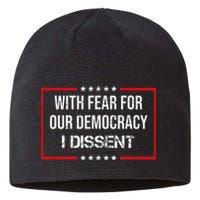 With Fear For Our Democracy I Dissent Funny Immunity Quote Sustainable Beanie