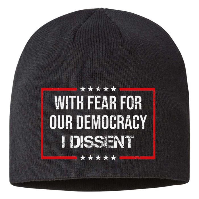 With Fear For Our Democracy I Dissent Funny Immunity Quote Sustainable Beanie