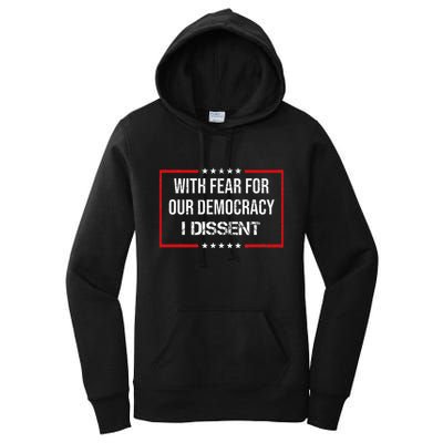 With Fear For Our Democracy I Dissent Funny Immunity Quote Women's Pullover Hoodie