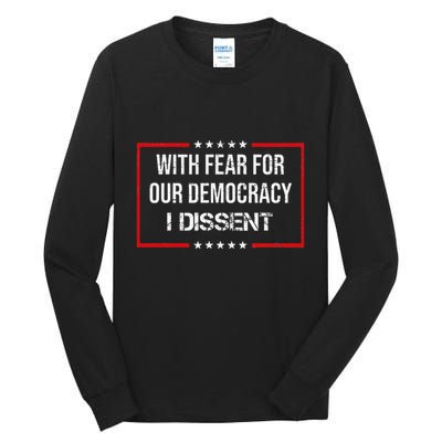 With Fear For Our Democracy I Dissent Funny Immunity Quote Tall Long Sleeve T-Shirt