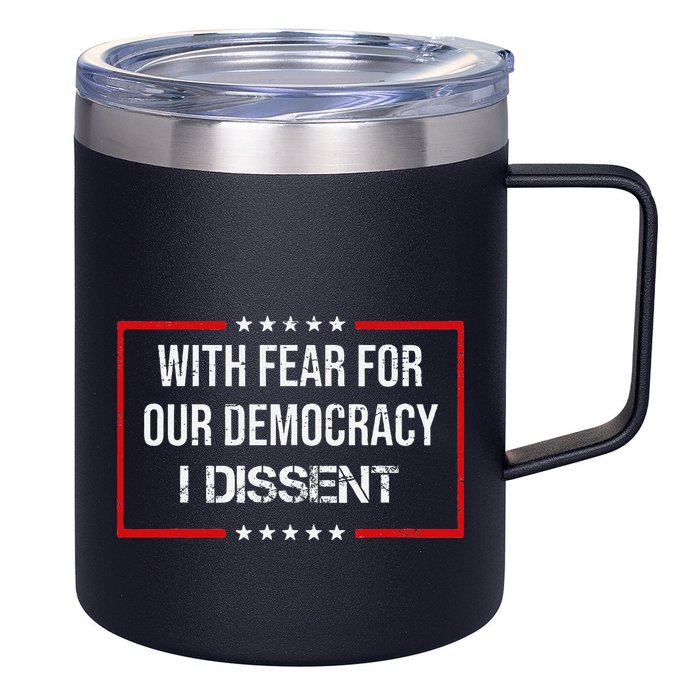With Fear For Our Democracy I Dissent Funny Immunity Quote 12oz Stainless Steel Coffee Mug