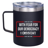 With Fear For Our Democracy I Dissent Funny Immunity Quote 12oz Stainless Steel Coffee Mug