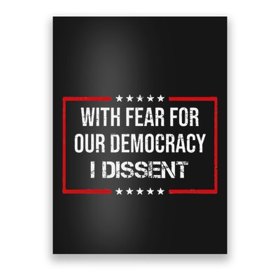 With Fear For Our Democracy I Dissent Funny Immunity Quote Poster