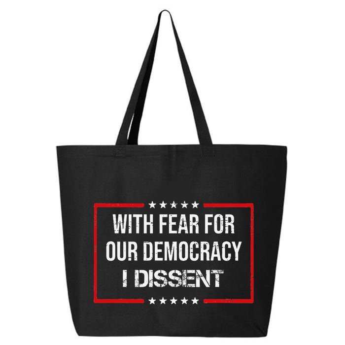 With Fear For Our Democracy I Dissent Funny Immunity Quote 25L Jumbo Tote