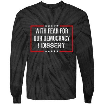 With Fear For Our Democracy I Dissent Funny Immunity Quote Tie-Dye Long Sleeve Shirt