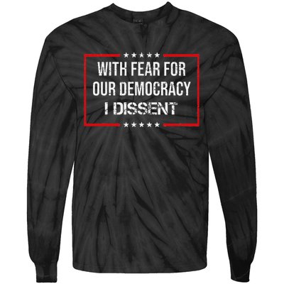 With Fear For Our Democracy I Dissent Funny Immunity Quote Tie-Dye Long Sleeve Shirt