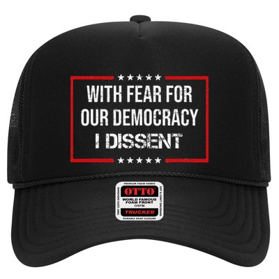 With Fear For Our Democracy I Dissent Funny Immunity Quote Trucker Hat