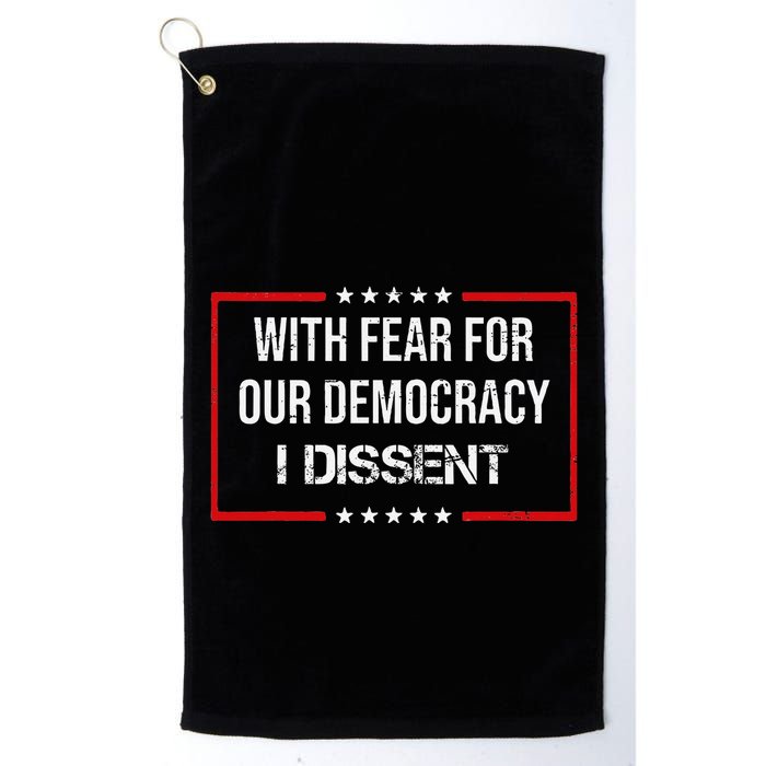 With Fear For Our Democracy I Dissent Funny Immunity Quote Golf Towel