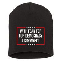 With Fear For Our Democracy I Dissent Funny Immunity Quote Short Acrylic Beanie