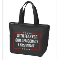 With Fear For Our Democracy I Dissent Funny Immunity Quote Zip Tote Bag