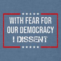 With Fear For Our Democracy I Dissent Funny Immunity Quote Garment-Dyed Sweatshirt