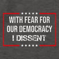 With Fear For Our Democracy I Dissent Funny Immunity Quote Vector Backpack