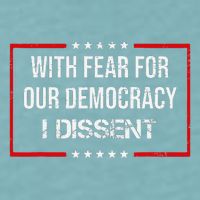 With Fear For Our Democracy I Dissent Funny Immunity Quote Sueded Cloud Jersey T-Shirt