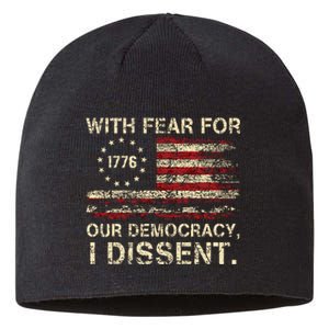 With Fear For Our Democracy I Dissent Sustainable Beanie