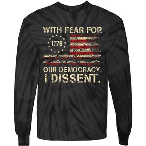 With Fear For Our Democracy I Dissent Tie-Dye Long Sleeve Shirt