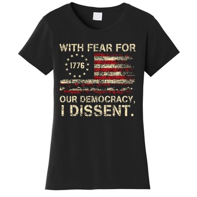 With Fear For Our Democracy I Dissent Women's T-Shirt