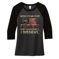 With Fear For Our Democracy I Dissent Women's Tri-Blend 3/4-Sleeve Raglan Shirt